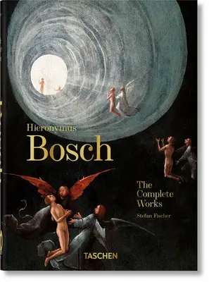 Hieronymus Bosch. Dzieła wszystkie. 40th Ed. - Hieronymus Bosch. the Complete Works. 40th Ed.