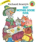 Richard Scarry's Best Mother Goose Ever