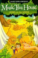 Magiczny domek na drzewie 11: Lwy na wolności - Magic Tree House 11: Lions on the Loose