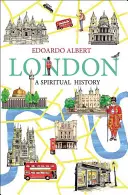 Londyn: Duchowa historia - London: A Spiritual History