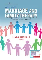 Terapia małżeńska i rodzinna: Podejście zorientowane na praktykę - Marriage and Family Therapy: A Practice-Oriented Approach