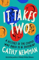 It Takes Two - Historia par, które odważyły się być inne - It Takes Two - A History of the Couples Who Dared to be Different