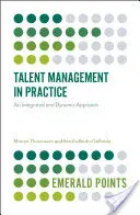 Zarządzanie talentami w praktyce: Zintegrowane i dynamiczne podejście - Talent Management in Practice: An Integrated and Dynamic Approach