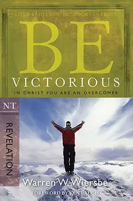 Bądź zwycięzcą (Objawienie): W Chrystusie jesteś zwycięzcą - Be Victorious (Revelation): In Christ You Are an Overcomer