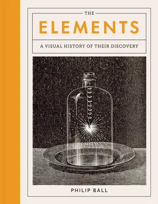 Pierwiastki: Wizualna historia ich odkrycia - The Elements: A Visual History of Their Discovery