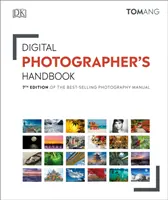 Podręcznik fotografa cyfrowego - 7. wydanie najlepiej sprzedającego się podręcznika fotografii - Digital Photographer's Handbook - 7th Edition of the Best-Selling Photography Manual