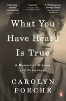 To, co usłyszałeś, jest prawdą - Wspomnienie świadka i oporu - What You Have Heard Is True - A Memoir of Witness and Resistance