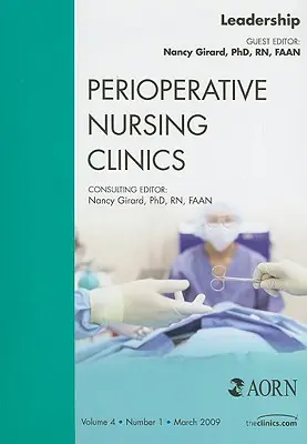 Przywództwo, wydanie Perioperative Nursing Clinics, 4 - Leadership, an Issue of Perioperative Nursing Clinics, 4