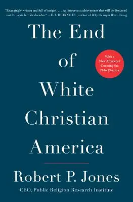Koniec białej chrześcijańskiej Ameryki - The End of White Christian America