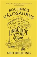 Boulting's Velosaurus: Językowy Tour de France - Boulting's Velosaurus: A Linguistic Tour de France