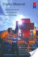 Materiał cyfrowy: Śladami nowych mediów w życiu codziennym i technologii - Digital Material: Tracing New Media in Everyday Life and Technology