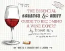 Niezbędny przewodnik Scratch and Sniff, jak zostać ekspertem od wina - Essential Scratch and Sniff Guide to Becoming a Wine Expert