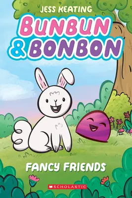 Fantazyjni przyjaciele: A Graphix Chapters Book (Bunbun & Bonbon #1), 1 - Fancy Friends: A Graphix Chapters Book (Bunbun & Bonbon #1), 1