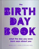Birthday Book - Co mówi o tobie dzień, w którym się urodziłeś? - Birthday Book - What the day you were born says about you