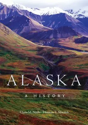 Alaska: Historia - Alaska: A History