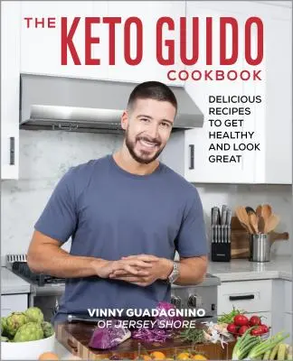 Książka kucharska Keto Guido: Pyszne przepisy na zdrowie i świetny wygląd - The Keto Guido Cookbook: Delicious Recipes to Get Healthy and Look Great