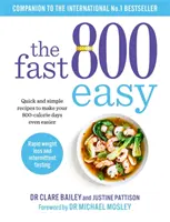 Fast 800 Easy - Szybkie i proste przepisy, które sprawią, że dni 800 kalorii będą jeszcze łatwiejsze - Fast 800 Easy - Quick and simple recipes to make your 800-calorie days even easier