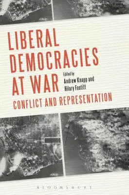 Liberalne demokracje w stanie wojny: konflikt i reprezentacja - Liberal Democracies at War: Conflict and Representation