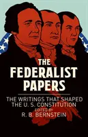 Federalist Papers - Pisma, które ukształtowały Konstytucję Stanów Zjednoczonych - Federalist Papers - The Writings that Shaped the U. S. Constitution