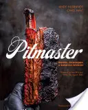 Pitmaster: Przepisy, techniki i mądrość grillowania [Książka kucharska] - Pitmaster: Recipes, Techniques, and Barbecue Wisdom [A Cookbook]