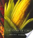 Historia kukurydzy - The Story of Corn