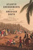 Środowisko atlantyckie i amerykańskie Południe - Atlantic Environments and the American South