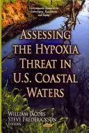 Ocena zagrożenia niedotlenieniem w wodach przybrzeżnych USA - Assessing the Hypoxia Threat in U.S. Coastal Waters