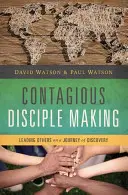 Contagious Disciple Making: Prowadzenie innych w odkrywczej podróży - Contagious Disciple Making: Leading Others on a Journey of Discovery