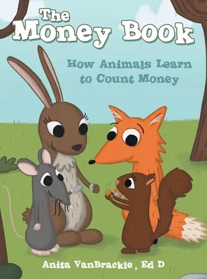 Księga pieniędzy: Jak zwierzęta uczą się liczyć pieniądze - The Money Book: How Animals Learn to Count Money
