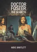 Doktor Foster: Scenariusze - Doctor Foster: The Scripts