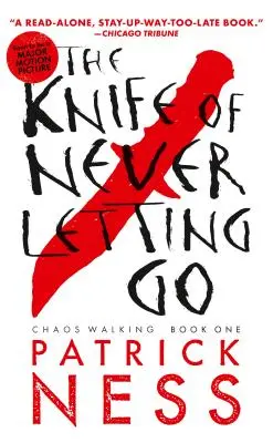 The Knife of Never Letting Go (z bonusowym opowiadaniem): Chaos Walking: Księga pierwsza - The Knife of Never Letting Go (with Bonus Short Story): Chaos Walking: Book One