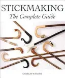 Stickmaking - Kompletny przewodnik - Stickmaking - The Complete Guide