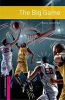 Oxford Bookworms Library: Starter: The Big Game - Graded readers dla uczniów szkół średnich i dorosłych - Oxford Bookworms Library: Starter: The Big Game - Graded readers for secondary and adult learners