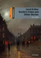 Zbrodnia lorda Arthura Savile'a i inne opowiadania - Lord Arthur Savile's Crime and Other Stories