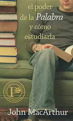 El Poder de la Palabra Y Como Estudiarla = Jak studiować Biblię - El Poder de la Palabra Y Como Estudiarla = How to Study the Bible