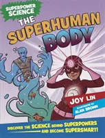 Nauka o supermocach: Nadludzkie ciało - Superpower Science: The Superhuman Body