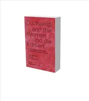 Duchamp i kobiety: Przyjaźń, współpraca, sieć - Duchamp and the Women: Friendship, Collaboration, Network