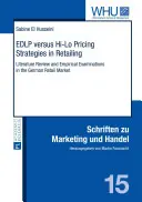 EDLP a strategie cenowe Hi-Lo w handlu detalicznym; przegląd literatury i badania empiryczne na niemieckim rynku detalicznym - EDLP versus Hi-Lo Pricing Strategies in Retailing; Literature Review and Empirical Examinations in the German Retail Market