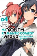 Komedia romantyczna My Youth Is Wrong, as I Expected @ Comic, tom 4 - My Youth Romantic Comedy Is Wrong, as I Expected @ Comic, Volume 4