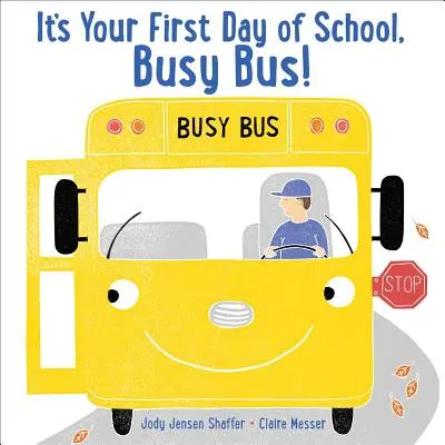 Pierwszy dzień w szkole, autobusie! - It's Your First Day of School, Busy Bus!