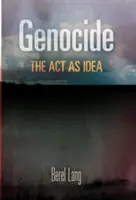 Ludobójstwo: Akt jako idea - Genocide: The Act as Idea