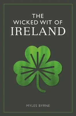 Zły dowcip Irlandii - The Wicked Wit of Ireland