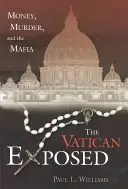 Watykan ujawniony: Pieniądze, morderstwa i mafia - The Vatican Exposed: Money, Murder, and the Mafia