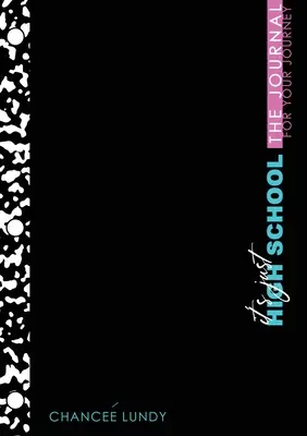 To tylko liceum: Dziennik dla twojej podróży - It's Just High School: The Journal for Your Journey