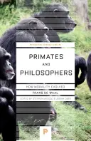 Naczelne i filozofowie: Jak ewoluowała moralność - Primates and Philosophers: How Morality Evolved