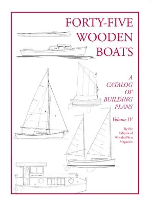 Czterdzieści pięć drewnianych łodzi: Katalog planów badań - Forty-Five Wooden Boats: A Catalog of Study Plans