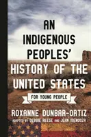 Historia rdzennych mieszkańców Stanów Zjednoczonych dla młodzieży - An Indigenous Peoples' History of the United States for Young People