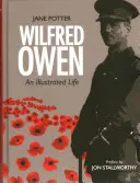 Wilfred Owen: Ilustrowane życie - Wilfred Owen: An Illustrated Life