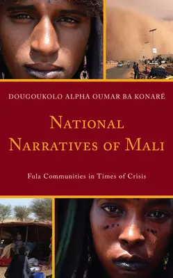 Narodowe narracje Mali: Społeczności Fula w czasach kryzysu - National Narratives of Mali: Fula Communities in Times of Crisis