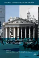 Przewodnik ekonomisty po historii gospodarczej - An Economist's Guide to Economic History